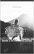 A Perfect Gem : Book 5 in the Jade Series