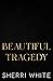 Beautiful Tragedy (Brutal L...