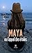 Maya ou l’appel des étoiles