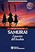 Samurai. I guerrieri dell'A...