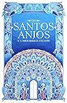 Os Santos Anjos e a Hierarquia Celeste