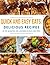 Quick and Easy Eats: Delicious Recipes in 30 Minutes or Less