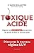 Toxique Acide by David Perlmutter
