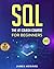 SQL: The #1 Crash Course for Beginners to Master SQL Programming Quickly With 40 Hands-On Exercises (Computer Programming)