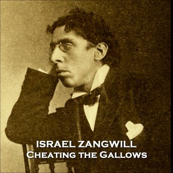 Cheating the Gallows