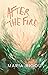 After the Fire (Tres Fuegos...
