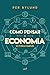 Como pensar a economia de forma simples by Per Bylund