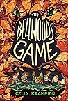 The Bellwoods Game by Celia Krampien The Bellwoods Game by Celia Krampien