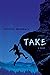 Take