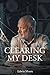Clearing My Desk