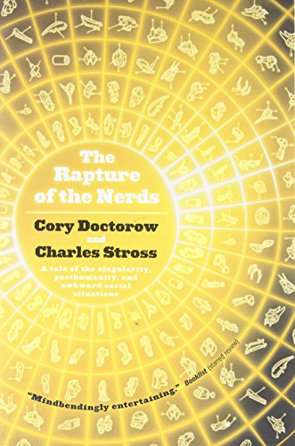 The Rapture of the Nerds: A tale of the singularity, posthumanity, and awkward social situations