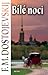 Bílé noci by Fjodor Michajlovič Dostojevský