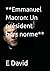 **Emmanuel Macron by E david