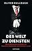 Der Welt zu Diensten