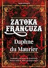 Zatoka Francuza by Daphne du Maurier