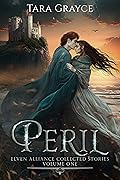 Peril: Elven Alliance Collected Stories Volume One