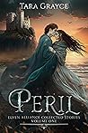 Peril: Elven Alliance Collected Stories Volume One (Elven Alliance)