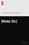 Medea, Etc.