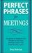 Perfect Phrases for Meeting...