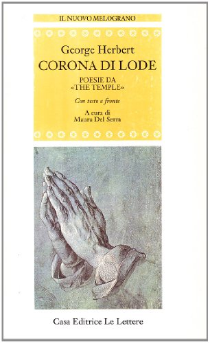 Corona di Lode. Poesie da «The Temple». Con Testo a Fronte. (Paperback)