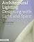 Architectural Lighting: Designing with Light and Space (Architecture Briefs)
