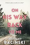 Book cover for On His Way Back To Me