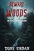 Beware of the Woods: Scary ...