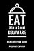 Eat Like a Local- Delaware:...