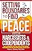 Setting Boundaries to Find Peace with Narcissists & Codependents by Robert J. Charles