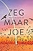 Zeg maar Joe
