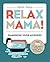 Relax mama!: handboek voor ...