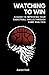 Watching to Win: A Guide to Improving Your Basketball Skills through Game Analysis