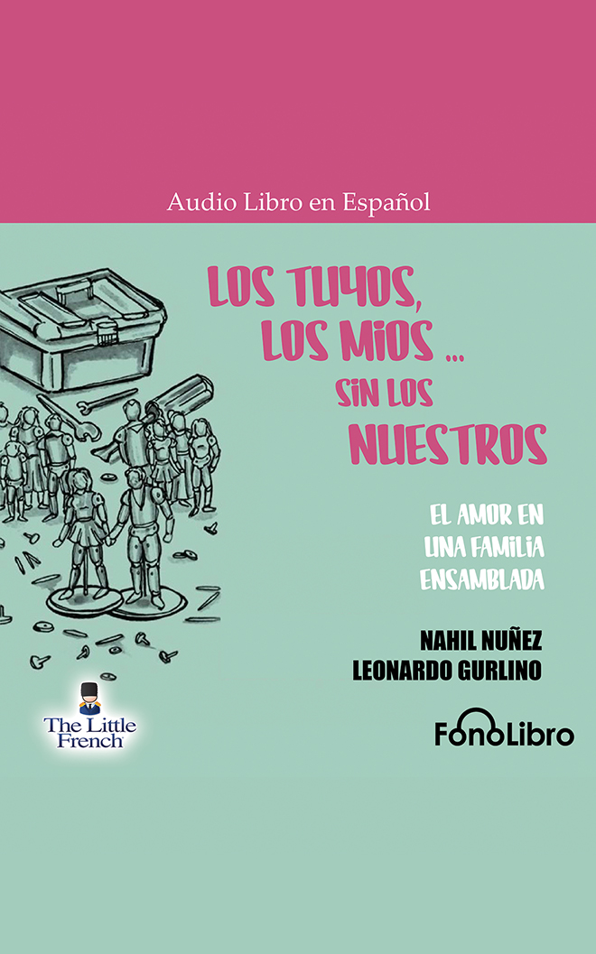 Los Tuyos, los Míos - sin los Nuestros (Spanish Edition)