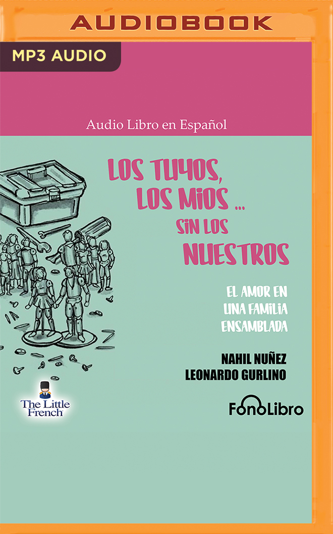 Los Tuyos, los Míos - sin los Nuestros (Spanish Edition)