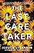 The Last Caretaker: A Novel