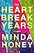 The Heartbreak Years: A Memoir
