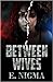 Between Wives