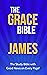 The Grace Bible: James