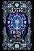 Slaying the Frost King (Mortal Enemies to Monster Lovers)
