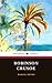 Robinson Crusoe: The 1719 A...