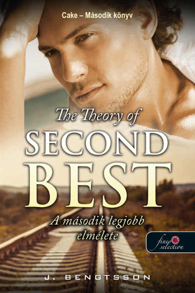 The Theory of Second Best – A második legjobb elmélete (Cake, #2)