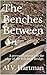 The Benches Between: A pers...