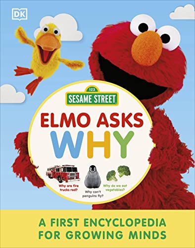 Sesame Street Elmo Asks Why?: A First Encyclopedia for Growing Minds (Hardcover)