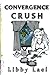 CONVERGENCE CRUSH: The Caste