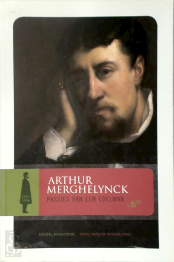 Arthur Merghelynck. Passies van een edelman