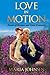 Love in Motion: Poems of Dr...