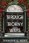 Through Thorny Ways (Wisteria House) Through Thorny Ways (Wisteria House)