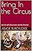 Bring In the Circus: My Lif...