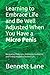 Learning to Embrace Life and Be Well Adjusted When You Have a... by Bennett Lane