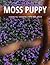 Moss Puppy Magazine by Moss Puppy Magazine